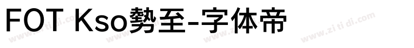 FOT Kso勢至字体转换